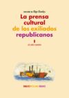 LA PRENSA CULTURAL DE LOS EXILIADOS REPUBLICANOS. I