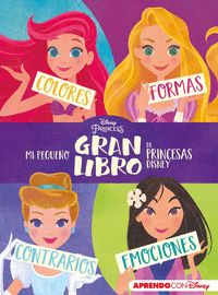 MI PEQUEÑO GRAN LIBRO DE PRINCESAS DISNE