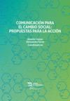 COMUNICACIÓN PARA EL CAMBIO SOCIAL:PROPUESTA PARA LA ACCIÓN