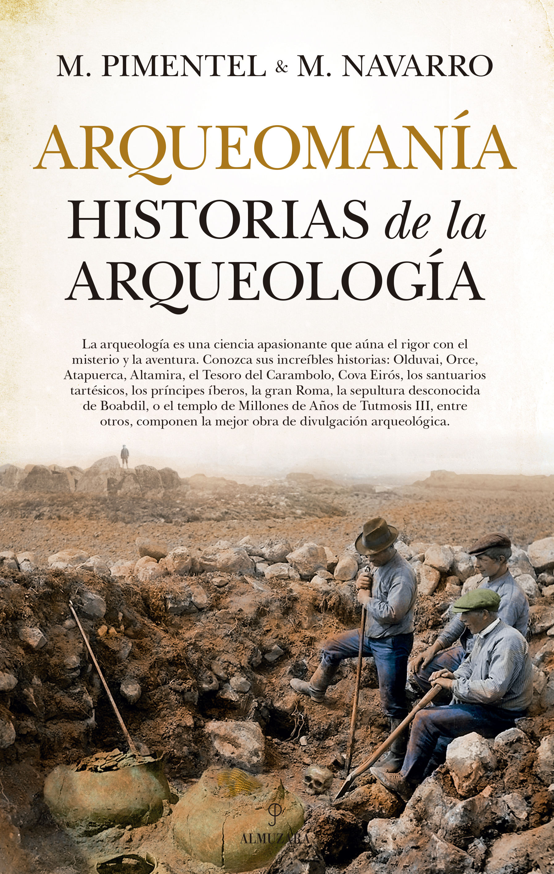 ARQUEOMANÍA. HISTORIAS DE LA ARQUEOLOGÍA