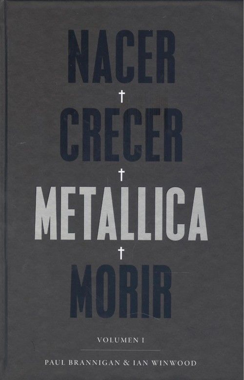 NACER·CRECER·METALLICA·MORIR [2ª EDICIÓN]