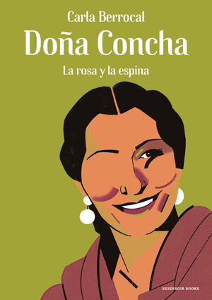 DOÑA CONCHA: LA ROSA Y LA ESPINA.(RESERVOIR GRAFIC