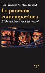 LA PARANOIA CONTEMPORANEA:EL CINE EN LA SOCIEDAD DEL CONTROL