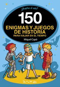 150 ENIGMAS Y JUEGOS DE HISTORIA PARA VI