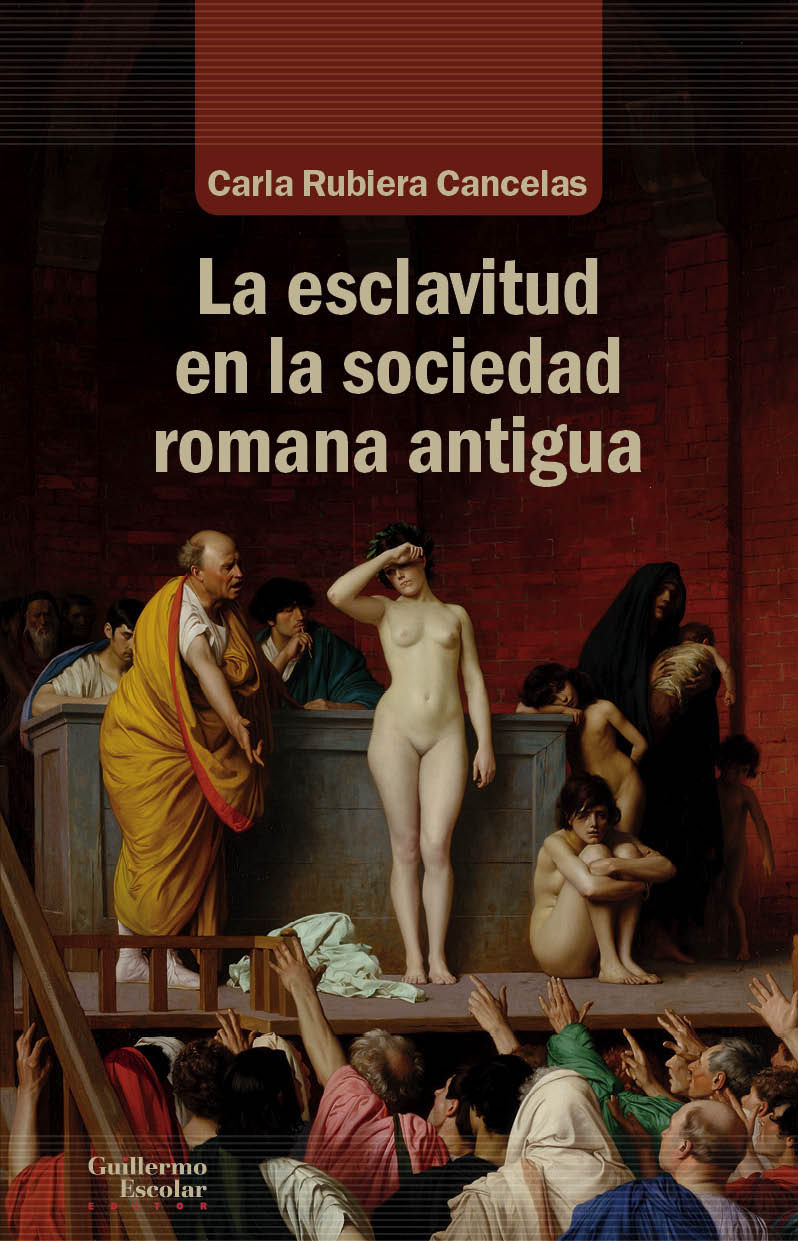 LA ESCLAVITUD EN LA SOCIEDAD ROMANA ANTIGUA