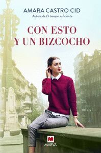 CON ESTO Y UN BIZCOCHO - UNA NOVELA FEEL-GOOD, POS