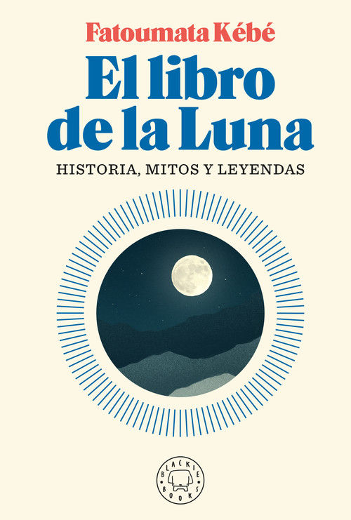 LIBRO DE LA LUNA, EL - HISTORIA, MITOS Y LEYENDAS
