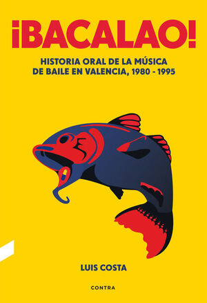 BACALAO HISTORIA ORAL DE LA MUSICA BAILE VALENCIA
