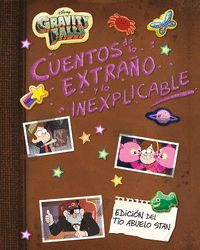 GRAVITY FALLS. CUENTOS DE LO EXTRAÑO Y LO INEXPLICABLE