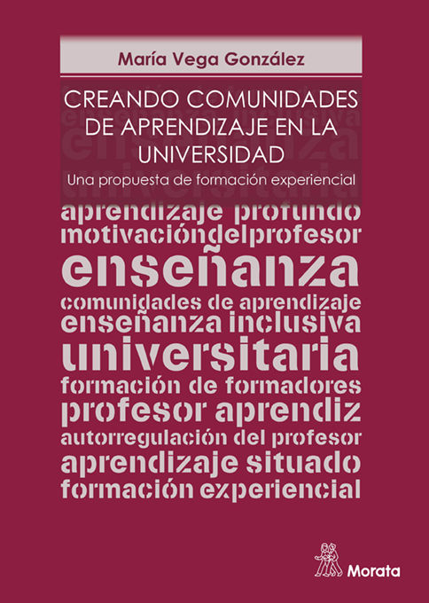 CREANDO COMUNIDADES DE APRENDIZAJE EN LA UNIVERSIDAD. UNA PROPUESTA DE FORMACIÓN EXPERIENCIAL