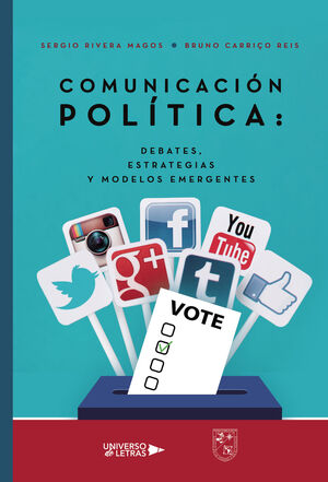 COMUNICACIÓN POLÍTICA: DEBATES, ESTRATEGIAS Y MODELOS EMERGENTES