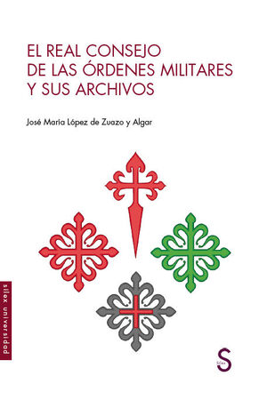 EL REAL CONSEJO DE LA ORDENES MILITARESY SUS ARCHIVOS