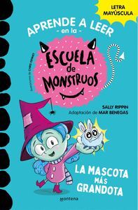 APRENDER A LEER EN LA ESCUELA DE MONSTRUOS 1 - LA MASCOTA MÁS GRANDOTA