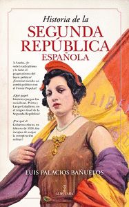 HISTORIA DE LA SEGUNDA REPUBLICA ESPAÑOLA