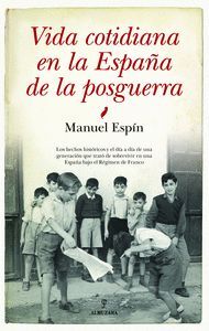 VIDA COTIDIANA EN LA ESPAÑA DE LA POSGUERRA