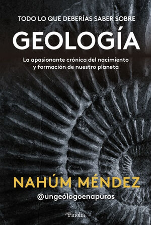 TODO LO QUE HAY QUE SABER SOBRE GEOLOGÍA