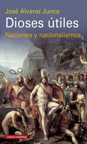 DIOSES UTILES - NACIONES Y NACIONALISMOS