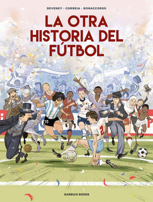 LA OTRA HISTORIA DEL FUTBOL
