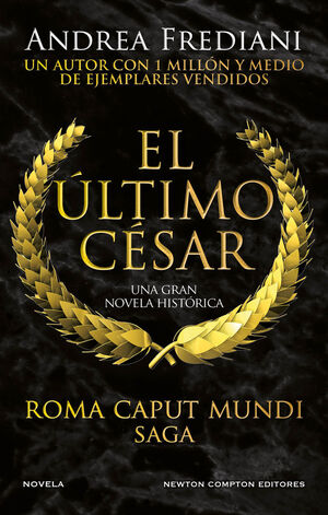 ROMA CAPUT MUNDI 2. EL ÚLTIMO CÉSAR