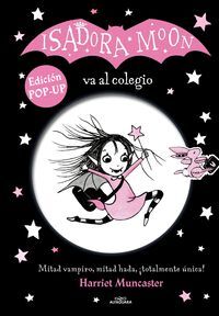 ISADORA MOON VA AL COLEGIO (EDICIÓN POP-UP) (ISADORA MOON)