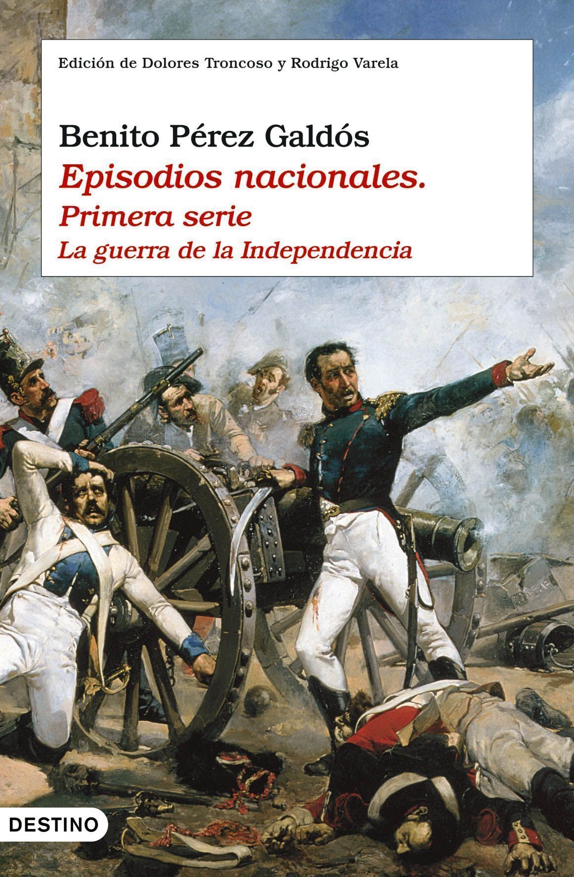 EPISODIOS NACIONALES I. LA GUERRA DE LA INDEPENDEN