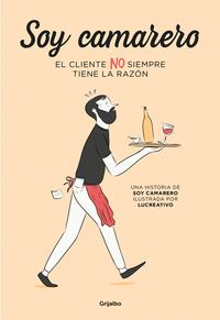 SOY CAMARERO EL CLIENTE NO SIEMPRE TIENE