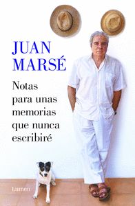 NOTAS PARA UNAS MEMORIAS QUE NUNCA ESCRIBIRÉ