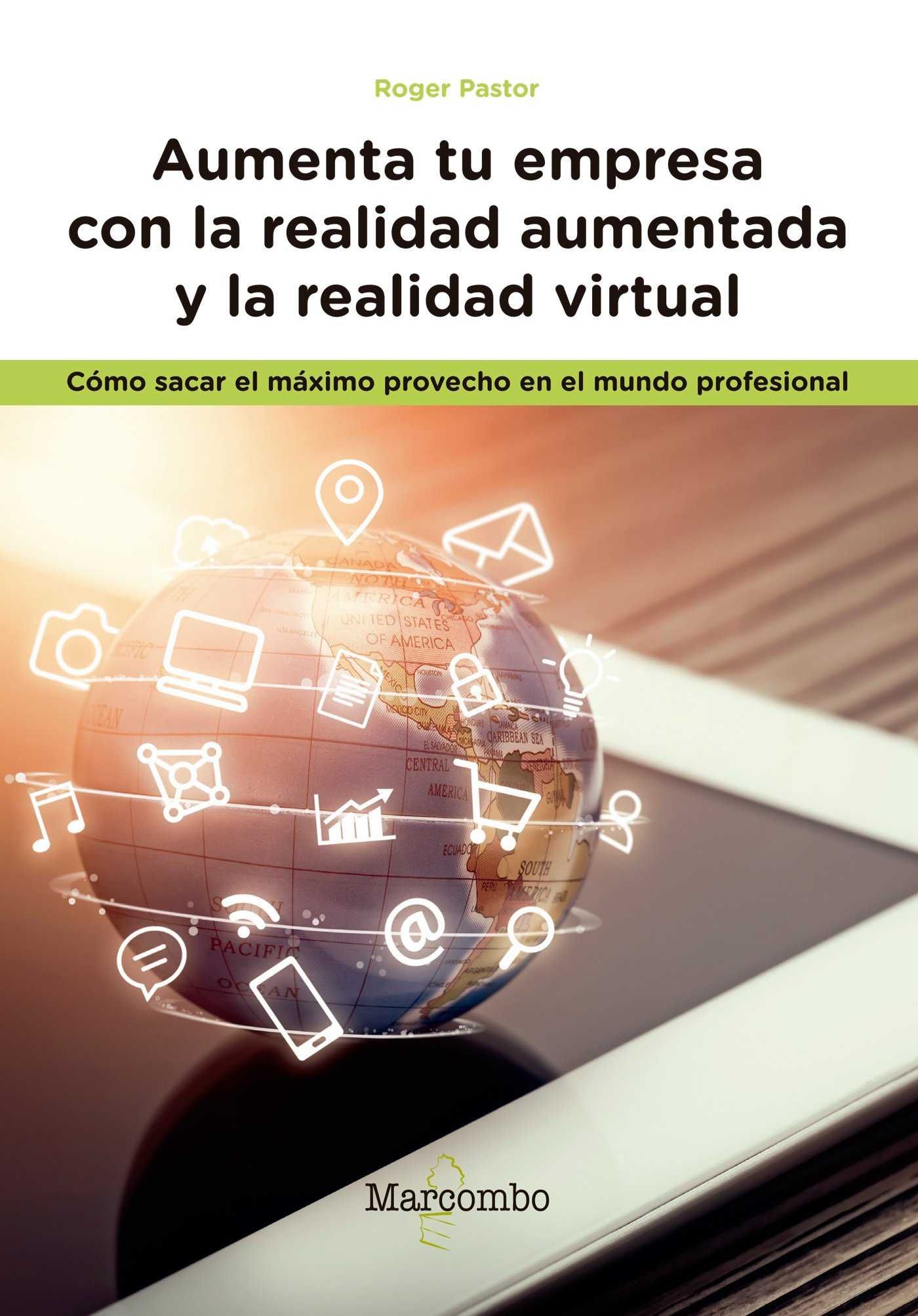 AUMENTA TU EMPRESA CON LA REALIDAD AUMENTADA Y LA REALIDAD VIRTUAL