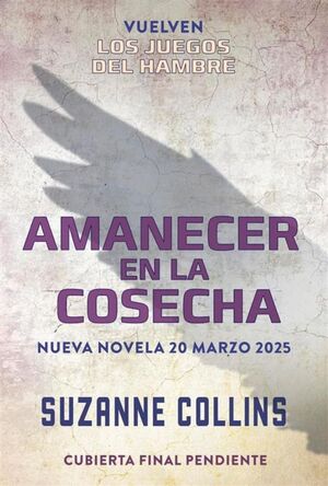 LOS JUEGOS DEL HAMBRE AMANECER EN LA COSECHA