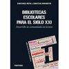 BIBLIOTECAS ESCOLARES PARA EL SIGLO XXI.(EDUCACION