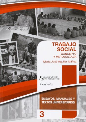 TRABAJO SOCIAL: CONCEPTO Y METODOLOGÍA. COLECCIÓN CGTS / PARANINFO