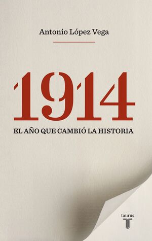 1914. EL AÑO QUE CAMBIO LA HISTORIA