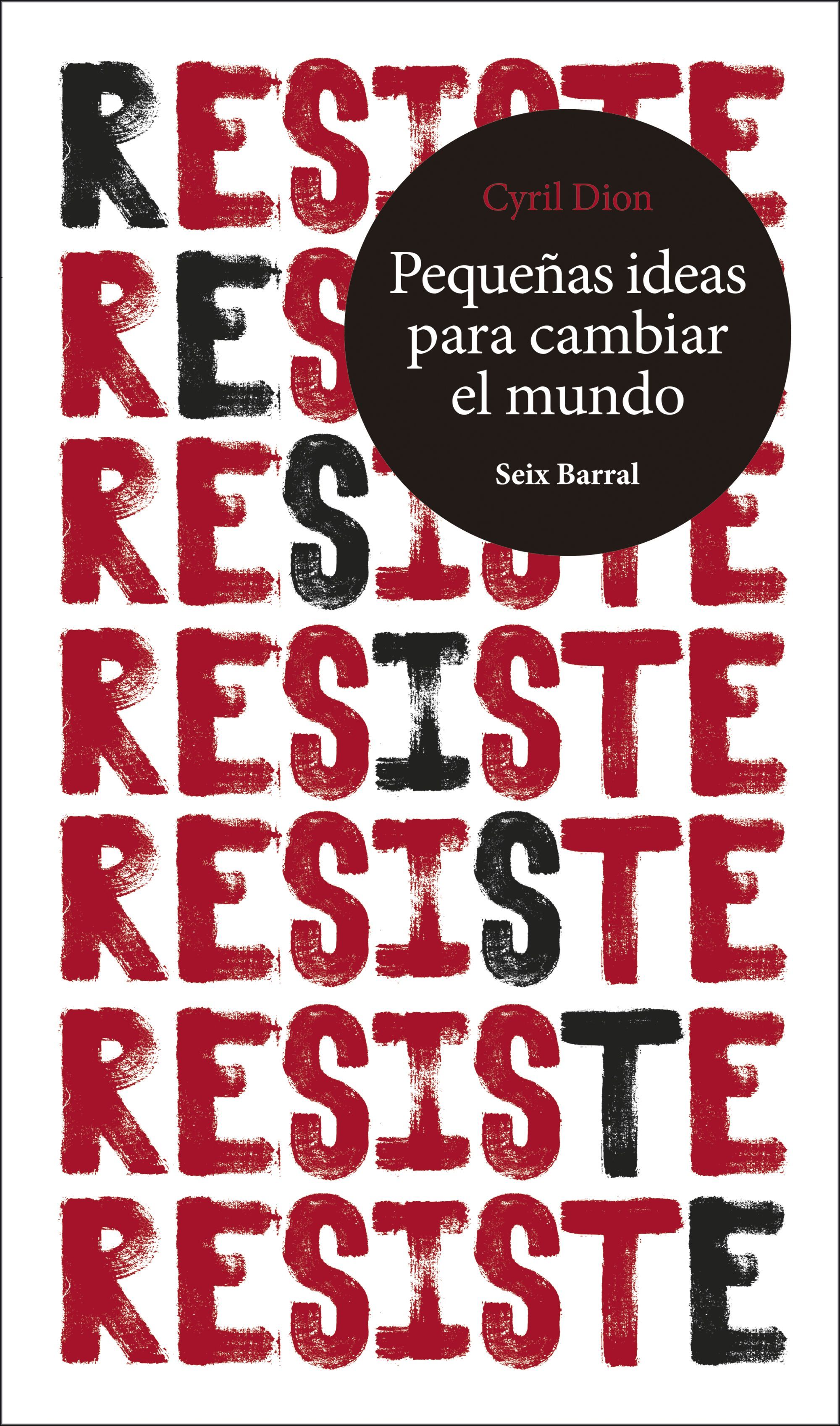 RESISTE. PEQUEÑAS IDEAS PARA CAMBIAR EL MUNDO