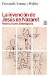 LA INVENCIÓN DE JESÚS DE NAZARET