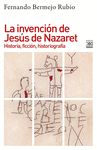 LA INVENCIÓN DE JESÚS DE NAZARET