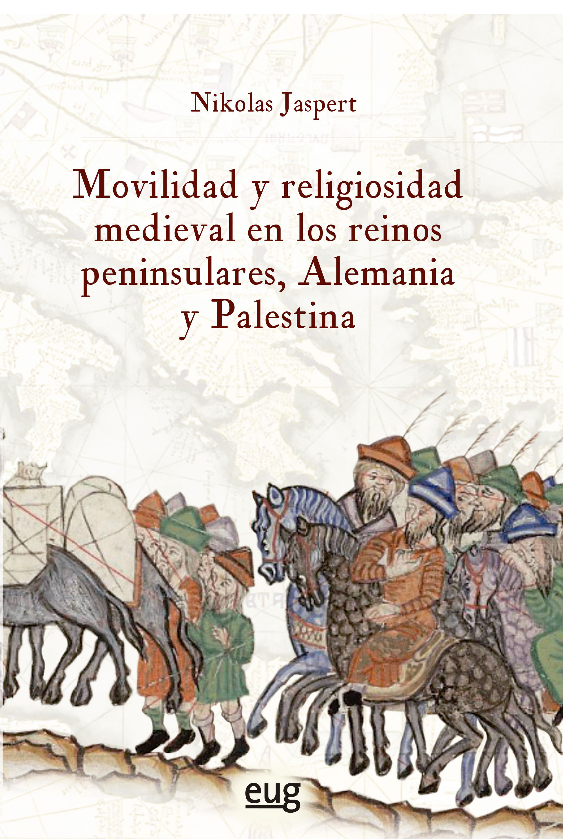 MOVILIDAD Y RELIGIOSIDAD MEDIEVAL EN LOS REINOS PENINSULARES, ALEMANIA Y PALESTINA