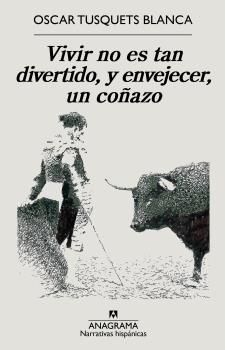 VIVIR NO ES TAN DIVERTIDO, Y ENVEJECER, UN CO¥AZO