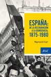 ESPAÑA:DE LA RESTAURACIÓN A LA DEMOCRACIA 1875-1980