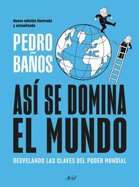ASI SE DOMINA EL MUNDO. NUEVA EDICION