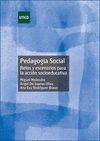 PEDAGOGÍA SOCIAL. RETOS Y ESCENARIOS PARA LA ACCIÓN SOCIOEDUCATIVA