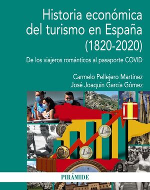 HISTORIA ECONOMICA DEL TURISMO EN ESPAÑA 1820-2020