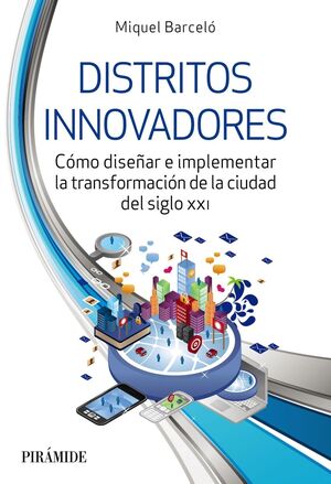 DISTRITOS INNOVADORES - COMO DISE¥AR E IMPLEMENTAR