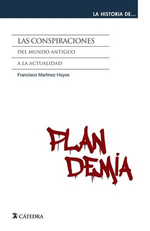 LAS CONSPIRACIONES - DEL MUNDO ANTIGUO A LA ACTUAL