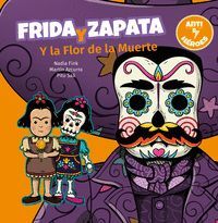 FRIDA Y ZAPATA Y LA FLOR DE LA MUERTE (ESP)