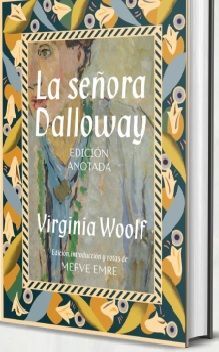 LA SEÑORA DALLOWAY. EDICIÓN ANOTADA