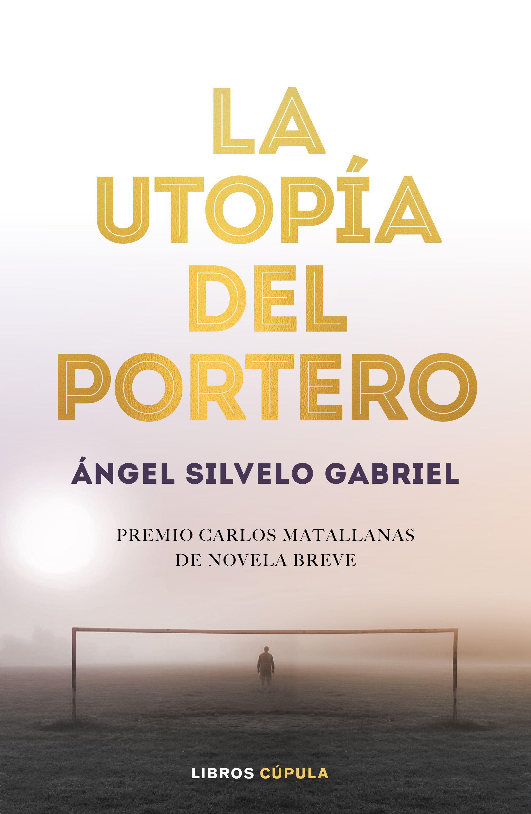 LA UTOPÍA DEL PORTERO