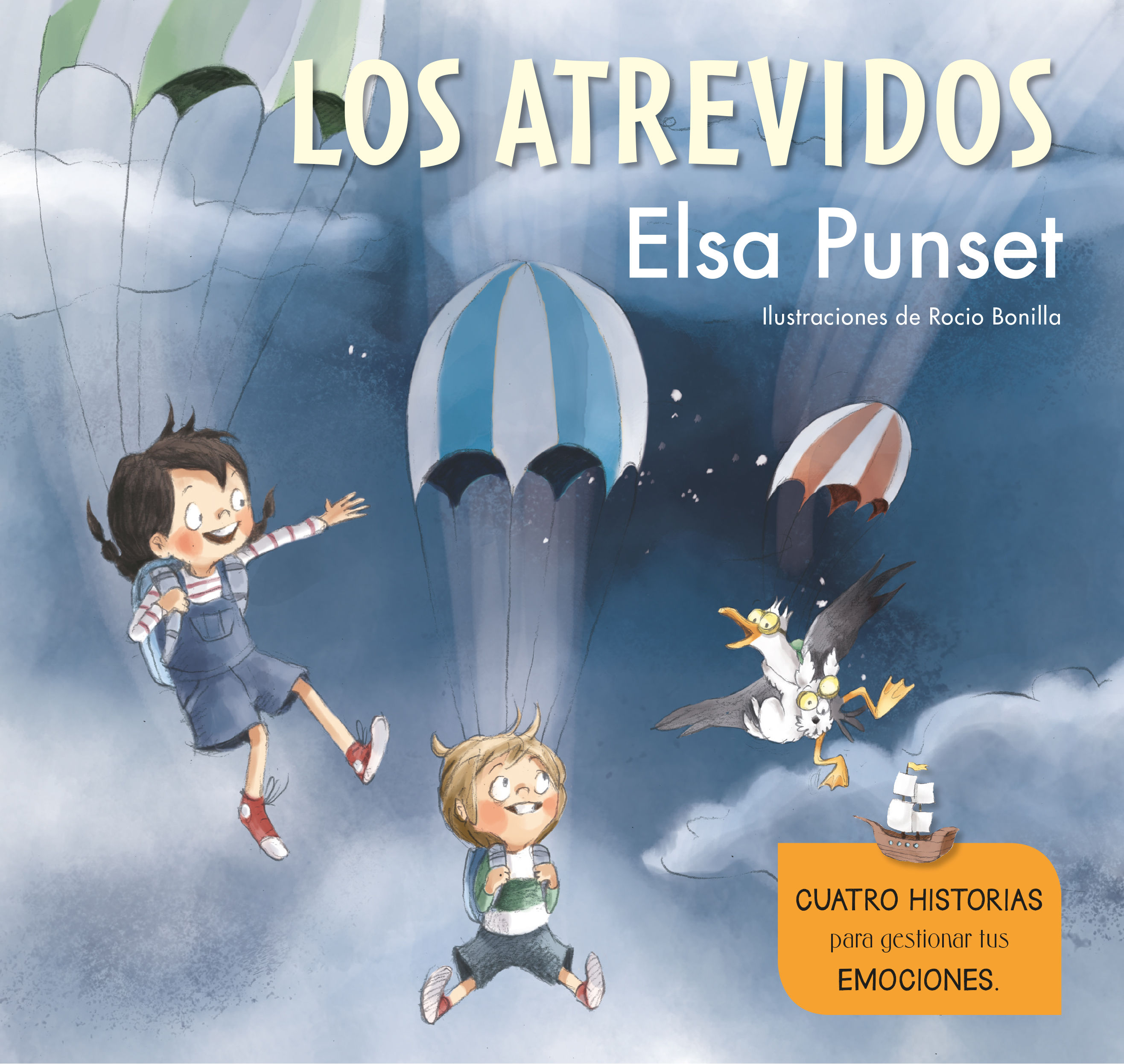 LOS ATREVIDOS. CUATRO HISTORIAS PARA GESTIONAR TUS EMOCIONES (EL TALLER DE EMOCI