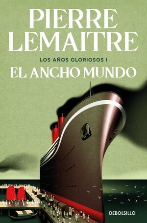 EL ANCHO MUNDO (LOS AÑOS GLORIOSOS 1)