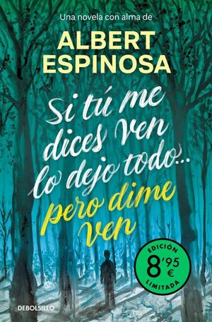 SI TÚ ME DICES VEN LO DEJO TODO... PERO DIME VEN (EDICIÓN LIMITADA)