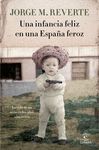 UNA INFANCIA FELIZ EN UNA ESPAÑA FEROZ